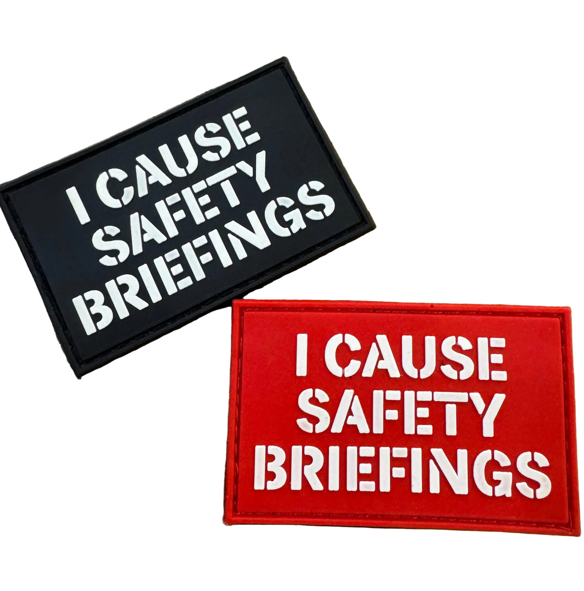 "I Cause Safety Briefings" PVC Morale Patch with Velcro backing