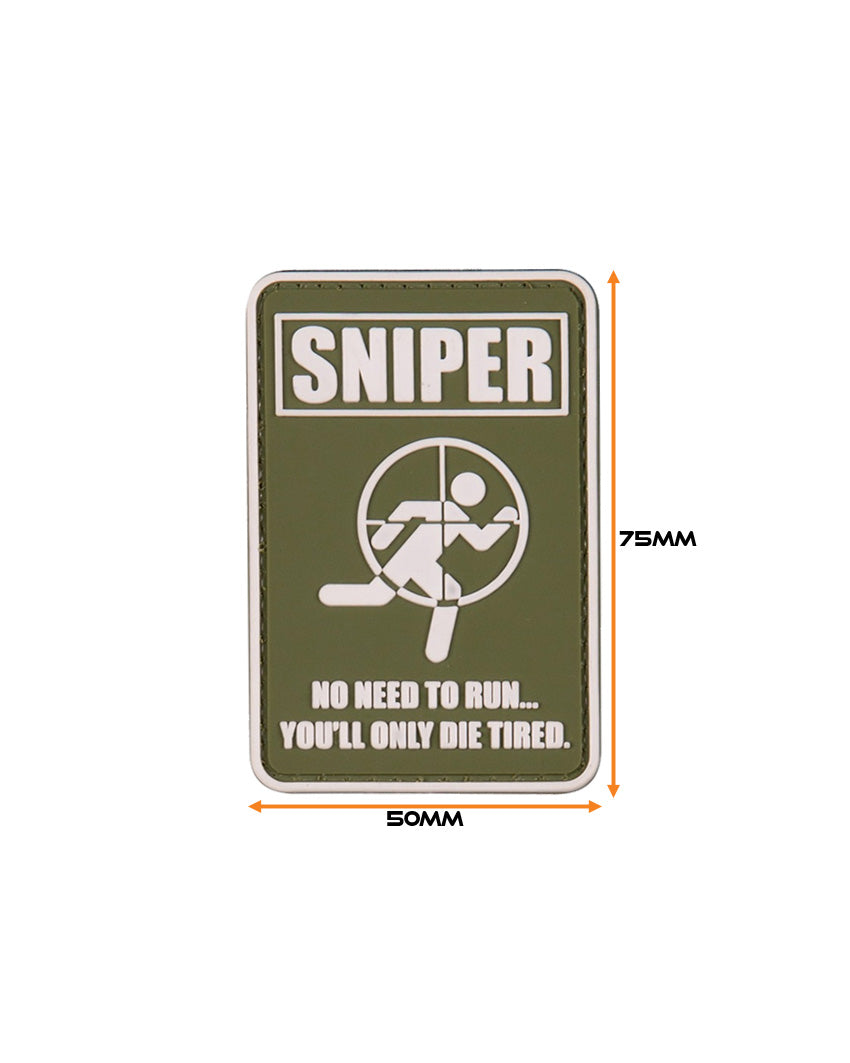 Sniper, No Need To Run... You'll Only Die Tired PVC Morale Patch with Velcro backing